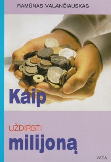 Ramūnas Valančiauskas „Kaip uždirbti milijoną“
