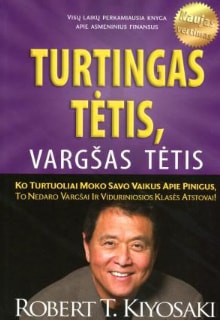Robert. T. Kiyosaki „Turtingas tėtis, vargšas tėtis“