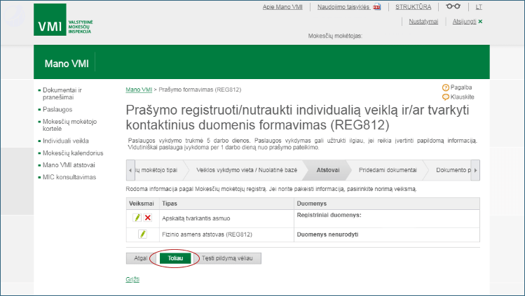 Atstovai. Jei prašymą pildote jūs, jokio papildomo atstovo nurodyti nereikia.