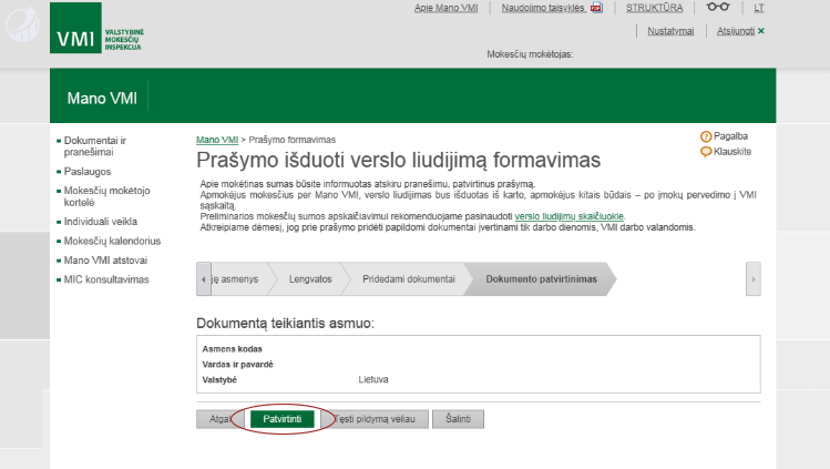Prašymą išduoti verslo liudijimą patvirtinimas ir pateikimas valstybinei mokesčių inspekcijai.